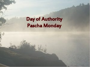 Day of Authority Pascha Monday Holy Pascha Week