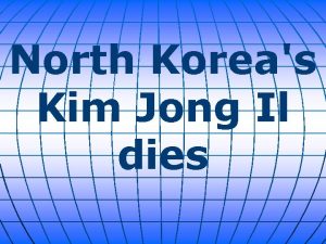 North Koreas Kim Jong Il dies Kim Jong