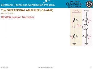 Electronic Technician Certification Program The OPERATIONAL AMPLIFIER OPAMP