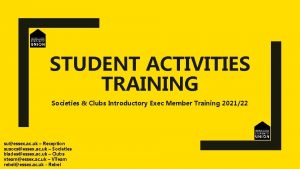 STUDENT ACTIVITIES TRAINING Societies Clubs Introductory Exec Member