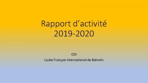 Rapport dactivit 2019 2020 CDI Lyce Franais International