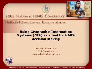 Using Geographic Information Systems GIS as a tool