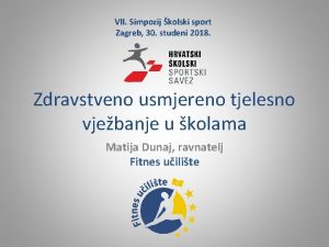 VII Simpozij kolski sport Zagreb 30 studeni 2018