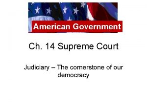 American Government Ch 14 Supreme Court Judiciary The