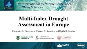 MultiIndex Drought Assessment in Europe Panagiotis D Oikonomou