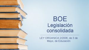 BOE Legislacin consolidada LEY ORGANICA 22006 de 3