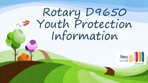 Rotary D 9650 Youth Protection Information Club Information