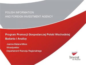 POLISH INFORMATION AND FOREIGN INVESTMENT AGENCY Program Promocji