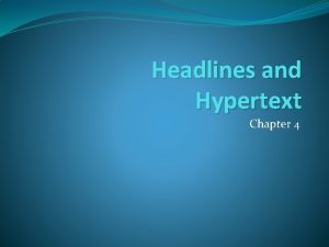 Headlines and Hypertext Chapter 4 Hypertext Hyper Greek