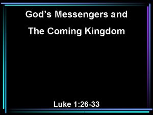Gods Messengers and The Coming Kingdom Luke 1