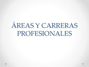 REAS Y CARRERAS PROFESIONALES Ingeniera civil Emplea el