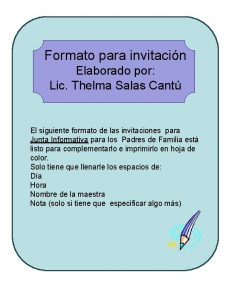 Formato para invitacin Elaborado por Lic Thelma Salas