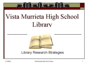 Vista Murrieta High School Library Research Strategies 1112022