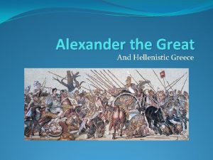 Alexander the Great And Hellenistic Greece Macedonians Live