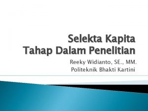 Selekta Kapita Tahap Dalam Penelitian Reeky Widianto SE