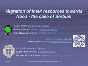 Migration of Intex resources towards Noo J the