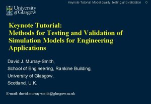 Keynote Tutorial Model quality testing and validation Keynote