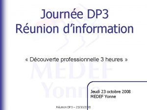 Journe DP 3 Runion dinformation Dcouverte professionnelle 3