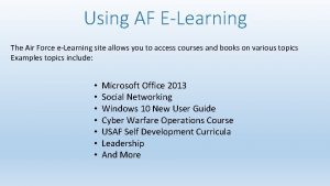 Using AF ELearning The Air Force eLearning site