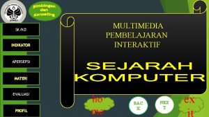 MULTIMEDIA PEMBELAJARAN INTERAKTIF SKKD INDIKATOR APERSEPSI MATERI EVALUASI