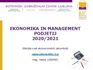 EKONOMIKA IN MANAGEMENT PODJETIJ 20202021 Odkrijte svet ekononomskih