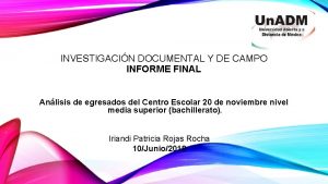 INVESTIGACIN DOCUMENTAL Y DE CAMPO INFORME FINAL Anlisis