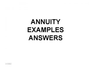 ANNUITY EXAMPLES ANSWERS 1112022 Maximizing Annuity Payments Male