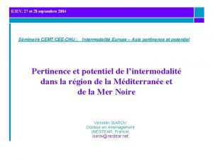 KIEV 27 et 28 septembre 2004 Sminaire CEMTCEEONU