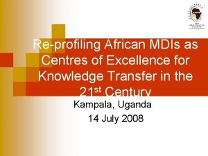 Reprofiling African MDIs as Centres of Excellence for
