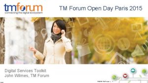 TM Forum Open Day Paris 2015 Digital Services