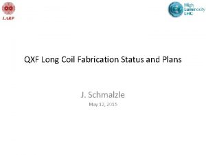 QXF Long Coil Fabrication Status and Plans J