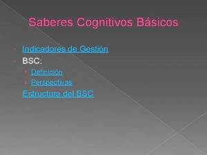 Saberes Cognitivos Bsicos Indicadores de Gestin BSC Definicin