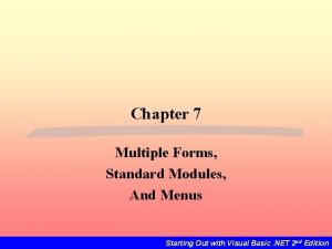 Chapter 7 Multiple Forms Standard Modules And Menus Chapter 7 Multiple Forms Standard Modules And Menus