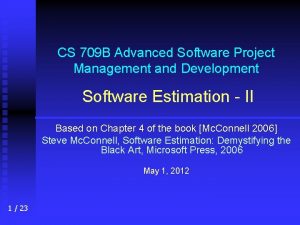 CS 709 B Advanced Software Project Management and