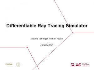 Differentiable Ray Tracing Simulator Maxime Vandegar Michael Kagan