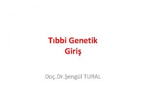 Tbbi Genetik Giri Do Dr engl TURAL Genetik