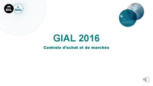 GIAL 2016 Centrale dachat et de marchs GIAL