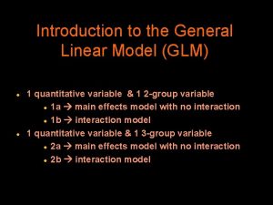 Introduction to the General Linear Model GLM l