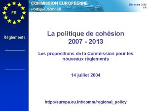 COMMISSION EUROPEENNE FR Rglements Politique rgionale Dcembre 2004