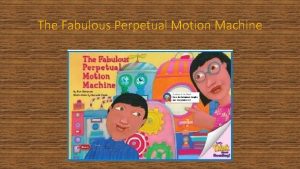 The Fabulous Perpetual Motion Machine Key Vocabulary Applauds