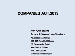 COMPANIES ACT 2013 Adv Arun Saxena Saxena Law