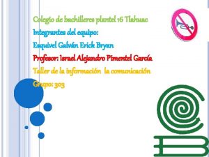 Colegio de bachilleres plantel 16 Tlahuac Integrantes del