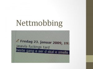 Nettmobbing Digital mobbing http www medietilsynet notryggbruknettmobbing 45