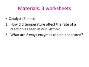 Materials 3 worksheets Catalyst 5 min 1 How