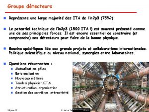 Groupe dtecteurs n Reprsente une large majorit des