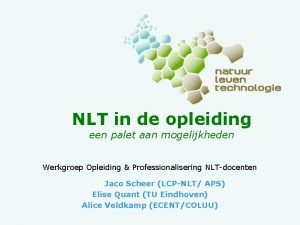 NLT in de opleiding een palet aan mogelijkheden