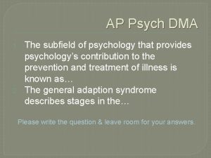 AP Psych DMA 1 2 The subfield of