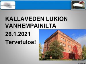 l muuta perustyylidiaa KALLAVEDEN LUKION VANHEMPAINILTA 26 1