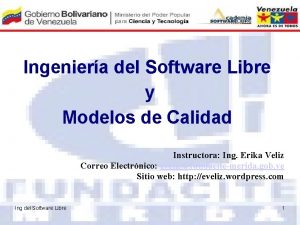 Ingeniera del Software Libre y Modelos de Calidad