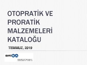 OTOPRATK VE PRORATK MALZEMELER KATALOU TEMMUZ 2019 OTOPRATK